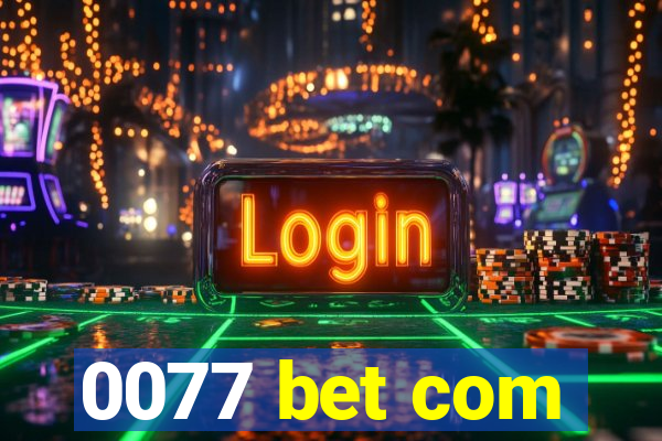 0077 bet com